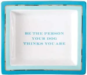 Be The Person Your Dog Thinks You Are Tray in Gift Box